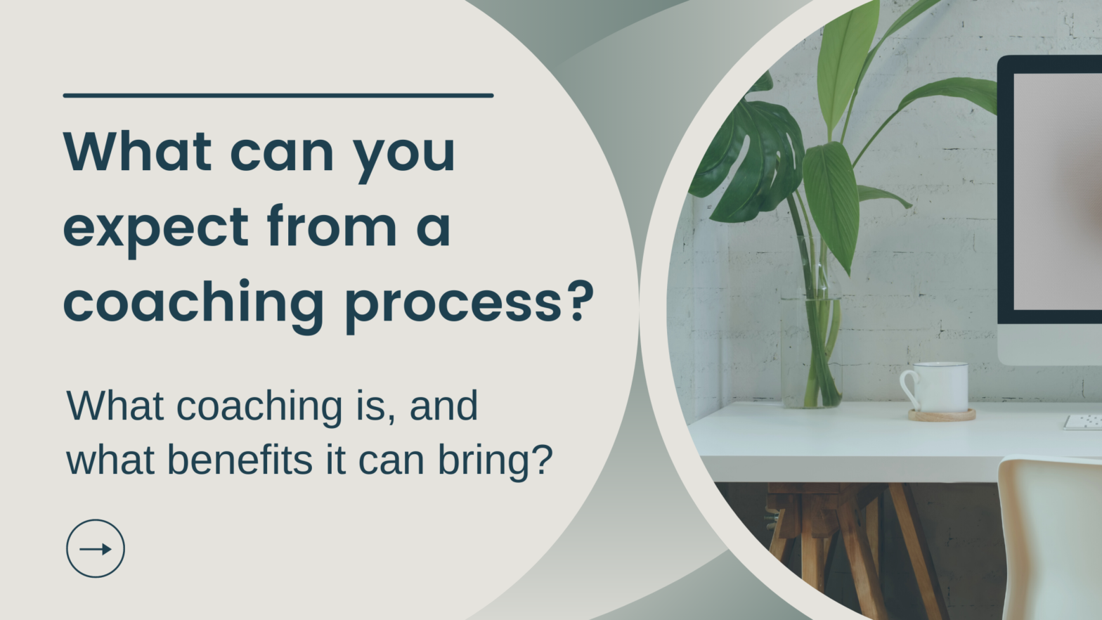 What can you expect from a coaching process?